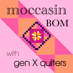 Moccasin BOM by Gen X Quilters